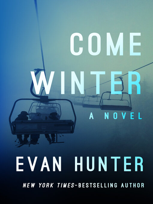 Title details for Come Winter by Evan Hunter - Available